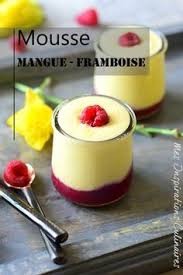 Mousse A La Mangue Coulis Framboise Et Tuile Au Citron Le Blog Cuisine De Samar Recette Mousse A La Mangue Coulis Framboise Recette Verrine