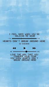 Lyrics Ed Sheeran Hearts Don T Break Around Here 41 Ideas Music Lyrics Ed Sheeran Songs For 2019 Ed Sheeran Lyrics Ed Sheeran Quotes Song Quotes