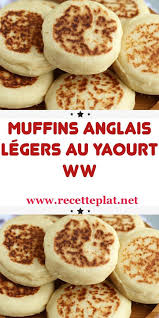 Muffins Anglais Legers Au Yaourt Ww En 2020 Recettes De Cuisine Recette Dessert Recette