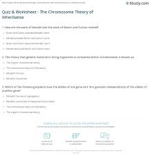 Quiz Worksheet The Chromosome Theory Of Inheritance Study Com