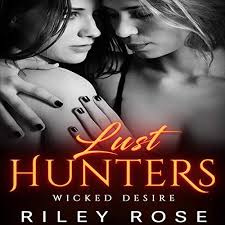 Порочный девственник | virgin of lust, the. Lust Hunters By Riley Rose Audiobook Audible Com