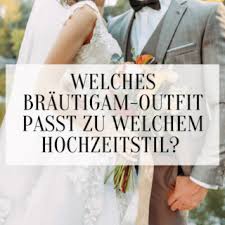 Romantische blaue a linie hochzeitskleider. Welches Brautigam Outfit Passt Zu Welchem Hochzeitstil Hochzeitskiste