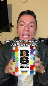 Cuánto va a costar llenar el álbum del mundial 2026? ⚽️🇺🇸🇨🇦🇲🇽  #mundial2026 #album #futbol #albummundial