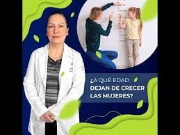 A Que Edad Dejan De Crecer Las Mujeres