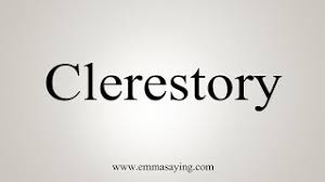 Can clerestory be pronounced differently? How To Say Clerestory Youtube