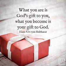 Catholic Birthday Prayer For Self What You Are Is God S Gift To You Stl Catholic Youth Birthday Wish For Husband Birthday Message For Husband Romantic Birthday Messages