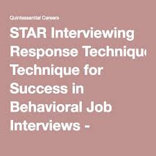 Star Interviewing Response Technique For Success In Behavioral Job Interviews Quintessential Careers Job Interview Interview Star Interview Questions
