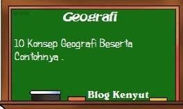 Semoga dapat membantu untuk adik adik semua. Macam Konsep Esensisal Geografi Lengkap Dosenpintar Com