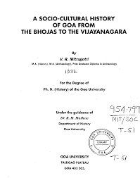A SOCIO-CULTURAL HISTORY OF GOA FROM THE BHOJAS TO THE VIJAYANAGARA