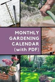 Monthly Gardening Calendar For Busy Gardeners With Pdf Pretty Purple Door Garden Calendar Organic Gardening Tips Organic Vegetable Garden