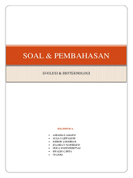 Soal essay bioteknologi kelas 12 dan pembahasannya. Soal Essay Bioteknologi Lakaran