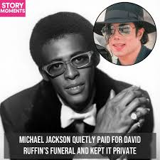 Michael didn't attend the funeral himself. When David Ruffin of The  Temptations passed away in June 1991, his family didn't know how they would  afford to lay him to rest. Michael Jackson,