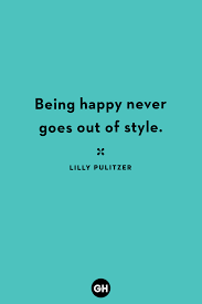 Birthdays are meant to be full of laughter and cheer. 29 Best Happy Quotes Quotes To Make You Happy