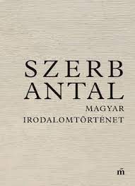 Magvető, 1972, 495 oldal, szép állapotban. Konyv Magyar Irodalomtortenet Szerb Antal
