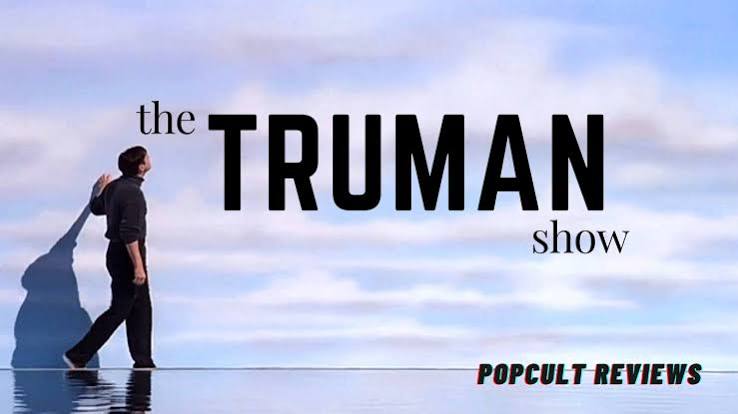Movie Review – The Truman Show – PopCult Reviews