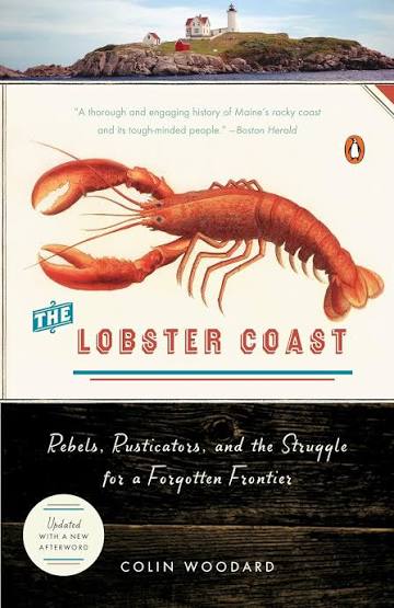 The Lobster Coast: Rebels, Rusticators and the Struggle for a Forgotte –  Maine Historical Society Museum Store