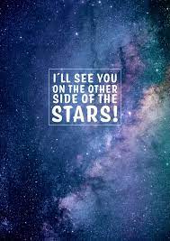 Those who inculcate fear do not even try to make an attempt because they already see themselves not fit to. I Ll See You On The Other Side Of The Stars Just Because Cards Quotes Send Real Postcards Online
