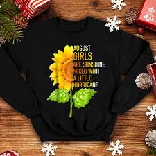 Birthday queen shirt chapter.birthday shirtbirthday shirt | etsy. August Girls Are Sunshine Sunflower Birthday Shirt Hoodie Sweater Longsleeve T Shirt
