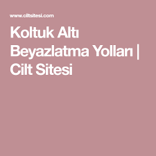 Koltuk Alti Beyazlatma Yollari Cilt Sitesi Health Fitness Health