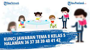 Tentukan dua suku yang hilang pada barisan bilangan berikut. Kunci Jawaban Tema 8 Kelas 5 Halaman 36 37 38 39 40 41 42 Youtube