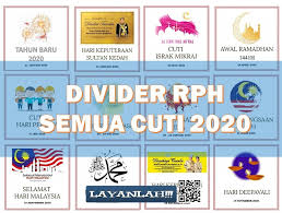 Tibanya hari raya idul fitri yang datang tepat pada akhir bulan ramadhan 1 syawal, selalu menjadi waktu istimewa yang banyak di manfaatkan oleh tidak ada pemberian paling indiah dan perilaku yang mulia. Muat Turun Download Divider Rph Semua Cuti 2020 Untuk Buku Rekod Mengajar Layanlah Berita Terkini Tips Berguna Maklumat