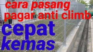 Heavy duty anti climb fence welded mesh wire powder coating lap hitam ke afrika. Cara Pasang Pagar Anti Climb Youtube