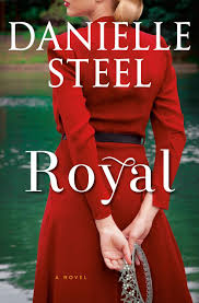 Free Ebook Royal By Danielle Steel Free Download Danielle Steel Novels Historical Fiction