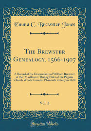 The Brewster Genealogy 1566 1907 Vol 2 A Record Of The