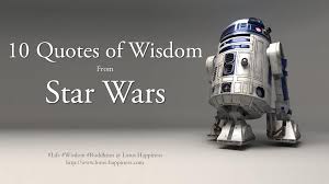 Check spelling or type a new query. 10 Quotes Of Wisdom From Star Wars Lotus Happiness