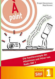 Srf 1 station streaming music and programms both in air and online. A Point Die Familienrezepte Der Horerinnen Und Horer Von Radio Srf 1 Zimmermann Krispin Brunner Maja 9783906009834 Amazon Com Books