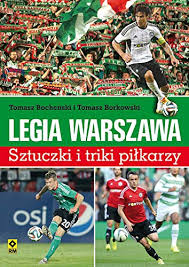 The team currently plays in the plk, the polish first division. Legia Warszawa Sztuczki I Triki Pilkarzy Tomasz Bochenski Tomasz Borkowski 9788377732960 Amazon Com Books