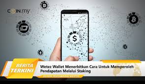Is crypto staking halal or haram? Wetez Wallet Menerbitkan Cara Untuk Memperoleh Pendapatan Melalui Staking Coin My