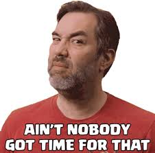 # no # fox # boss # fox tv # empire. Aint Nobody Got Time For That Darian Gif Aintnobodygottimeforthat Darian Clashofclans Discover Share Gifs