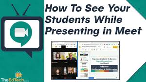 How To See Your Students While Presenting In Google Meet Tutorial Youtube In 2020 Teaching Technology Classroom Technology Teaching