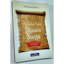Bagikan informasi tentang 10 sahabat nabi dijamin surga kepada teman atau kerabat anda. Buku 10 Sahabat Nabi Yang Dijamin Masuk Surga Pustaka Imam Syafi I Shopee Indonesia