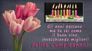Gli Anni Passano Ma Tu Sei Come Il Buon Vino Biglietti D Auguri Di Compleanno Auguri Di Compleanno Buon Compleanno Compleanno