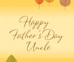 Fathers Day Messages Quotes For Uncle Cardmessages Com
