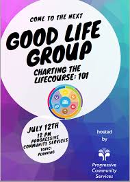 Good Life Group Presents Charting The Lifecourse 101