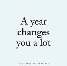 A Year Changes You A Lot Inspirational Quotes Words Quotations