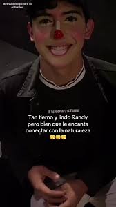 Pues en un video jaivo le dijo a Randy si lo a echo en el monte y dijo que  si y jaivo le dijo pero sin nada o con ropa y dice Randy sin nada para  conectar con la naturaleza ayyyyyyy no Randy no te ...