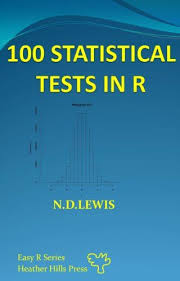 100 Statistical Tests In R Kindle Edition By N D Lewis Professional Technical Kindle Ebooks Amazon Com Writing A Book Review Statistical Ebook