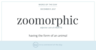 Word Of The Day Zoomorphic Unique Words Definitions Words Word Of The Day