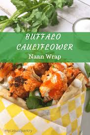 Buffalo Cauliflower Naan Wrap My Casual Pantry