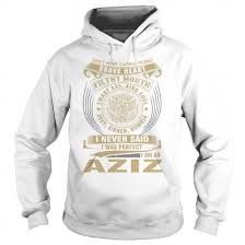 Aziz T Shirts Hoodies 39 99 Click Buy This Shirt Now Hoodies Sweatshirts Hoodie Shirt