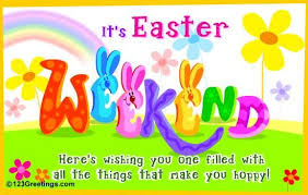 Wishing You All An Amazing Long Weekend Happy Easter Day Easter Weekend Happy Easter Pictures