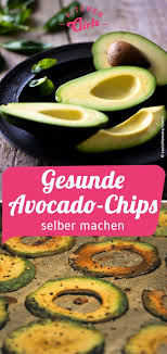 Gesunde Avocado Chips Selber Machen Chips Selber Machen Zuckerfreie Rezepte Avocado