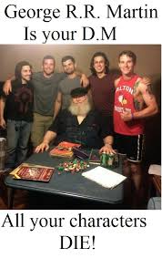 D&D is more Fun with George R.R. Martin!