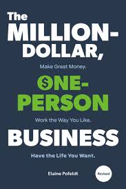 This one thing makes a great leader. The Million Dollar One Person Business Revised By Elaine Pofeldt 9781984858368 Penguinrandomhouse Com Books