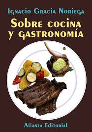 Técnico en cocina y gastronomía. Sobre Cocina Y Gastronomia Alianza Editorial