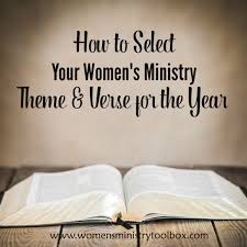 How To Select Your Verse Women S Ministry Theme For The Year Women S Ministry Toolbox Womens Ministry Womens Ministry Events Christian Women S Ministry